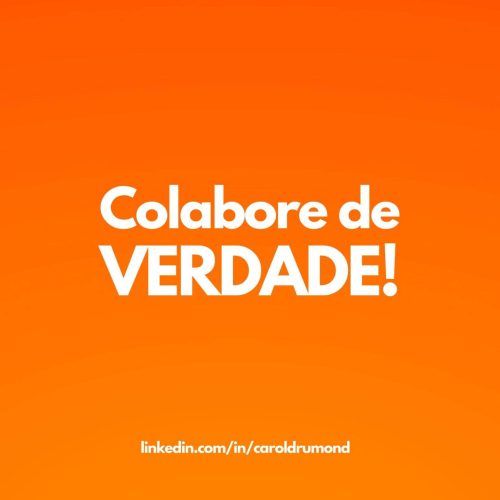 Colaboração não é maquiagem: o risco de construir algo maior